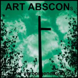 Art Abscons : Der Verborgene Gott